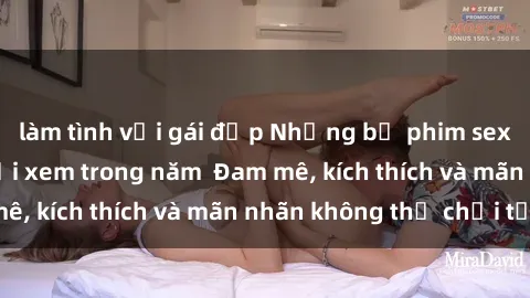 làm tình với gái đẹp Những bộ phim sex jav đỉnh cao phải xem trong năm  Đam mê, kích thích và mãn nhãn không thể chối từ!