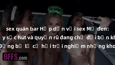 sex quán bar Hấp dẫn với sex Mỹ đen: Những bí mật đầy sức hút và quyến rũ đang chờ đợi bạn khám phá! Đừng bỏ lỡ cơ hội trải nghiệm những khoảnh khắc mãnh liệt và đam mê!