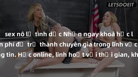 sex nô lệ tình dục Nhận ngay khoá học lập trình Java miễn phí để trở thành chuyên gia trong lĩnh vực công nghệ thông tin. Học online, linh hoạt với thời gian, không giới hạn địa điểm. Đăng ký ngay!