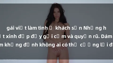 gái việt làm tình ở khách sạn Những hình ảnh sex gái Việt xinh đẹp đầy gợi cảm và quyến rũ. Dám khẳng định không ai có thể cưỡng lại được vẻ đẹp của họ.