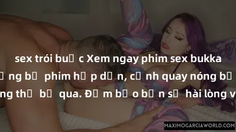 sex trói buộc Xem ngay phim sex bukkake hàng đầu với những bộ phim hấp dẫn, cảnh quay nóng bỏng không thể bỏ qua. Đảm bảo bạn sẽ hài lòng với trải nghiệm mới lạ này!