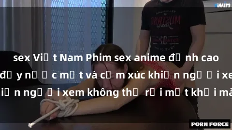 sex Việt Nam Phim sex anime đỉnh cao: Những tác phẩm đầy nước mắt và cảm xúc khiến người xem không thể rời mắt khỏi màn hình
